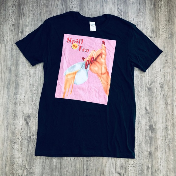 Gildan Other - NEW "Spill The Tea" Spill The T Drag Culture Truth Black T-Shirt